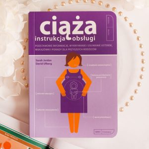 Instrukcja obsługi kobiety w ciąży, praktyczna książka w miękkiej okładce jako śmieszny prezent dla przyszłej mamy