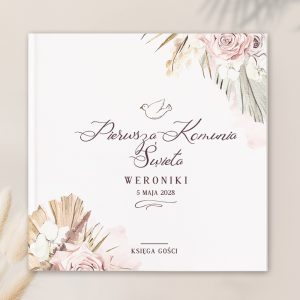 Okładka książki gości na Pierwszą Komunię Świętą, ozdobiona różowymi kwiatami i zielonymi liśćmi, z napisem 'Pierwsza Komunia Święta Weroniki 5 maja 2028'.