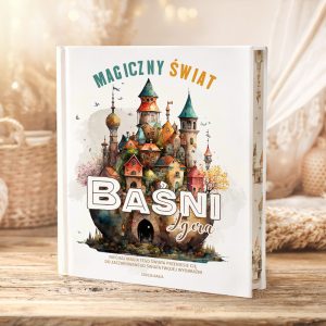 Ilustrowana książka "Baśni i gór" z kolorowym zamkiem w magicznym świecie, z różnymi wieżyczkami i drzewami w tle.