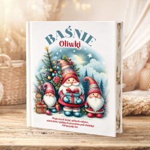 Książka "Baśnie Oliwki" z ilustracjami świątecznych skrzatów w uroczym, zimowym otoczeniu.