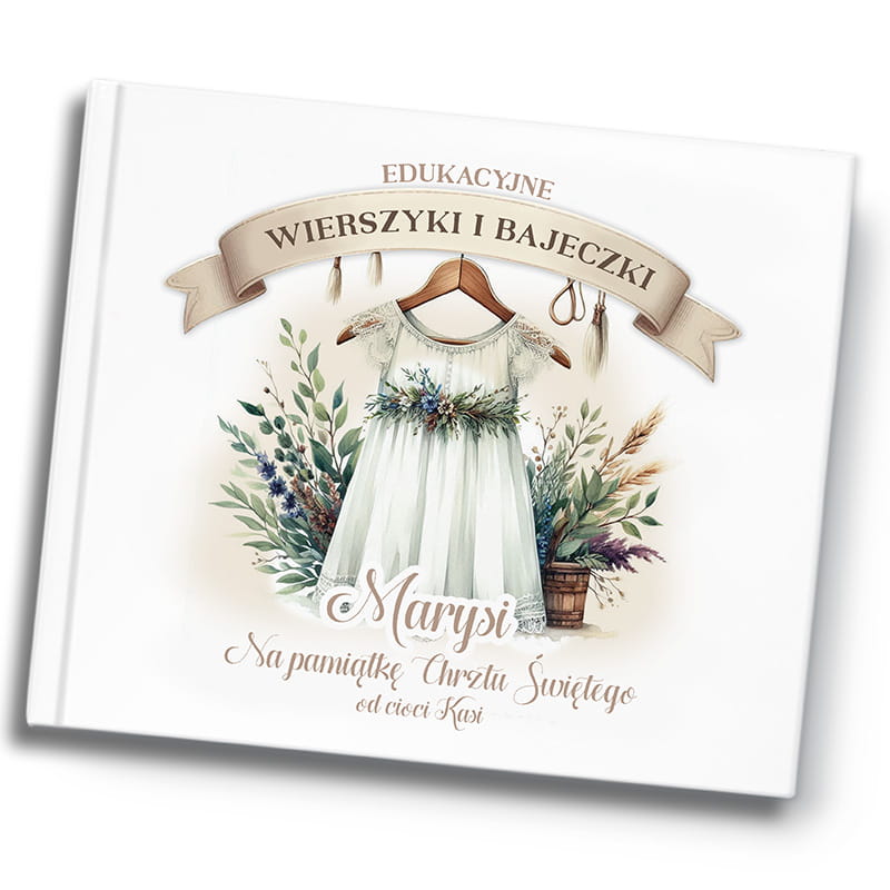 Okładka edukacyjnej książki zatytułowanej 'Wierszyki i Bajeczki', z ilustracją białej sukienki dziecięcej zawieszonej na wieszaku, otoczonej kolorowymi gałązkami i kwiatami, z napisem informującym o dedykacji dla 'Marysi' na pamiątkę Chrztu Świętego od cioci Kasi.