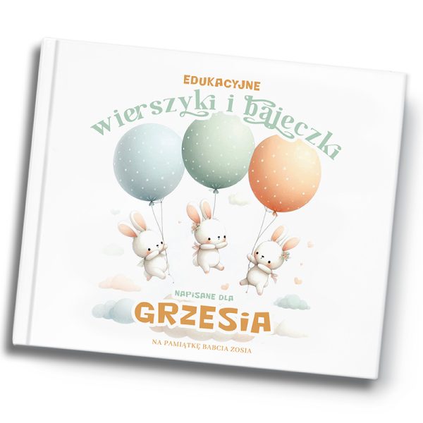 Wierszyki i bajeczki dla dzieci. Personalizowana książeczka dla dziecka. Edukacyjne wierszyki i bajki dziecięce.