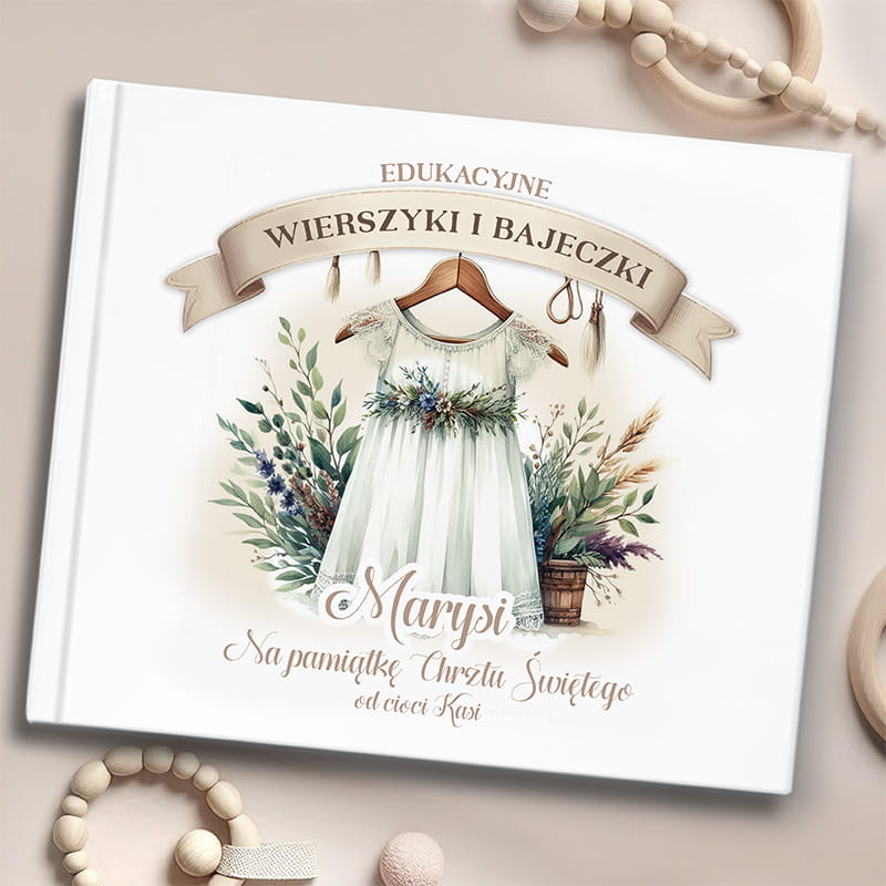 Ilustracja okładki książki edukacyjnej z tytułem 'Wierszyki i Bajeczki', przedstawiająca białą sukienkę zawieszoną na wieszaku, otoczoną kwiatami i zielenią. Na dole napis: 'Marysi Na pamiątkę Chrztu Świętego od cioci Kasi'.