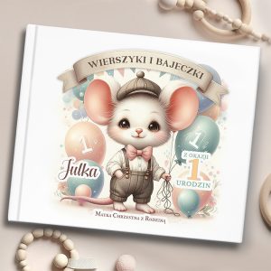 Ilustracja okładki książki dla dzieci z uroczym myszkiem w kapeluszu i muszce, trzymającym balony w pastelowych kolorach, z napisem 'Wierszyki i Bajeczki' oraz informacją o pierwszych urodzinach Julki.