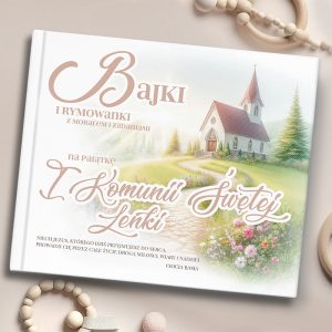 Książka o bajkach i rymowankach dotycząca I Komunii Świętej, z delikatną ilustracją kościoła w pastelowych kolorach.