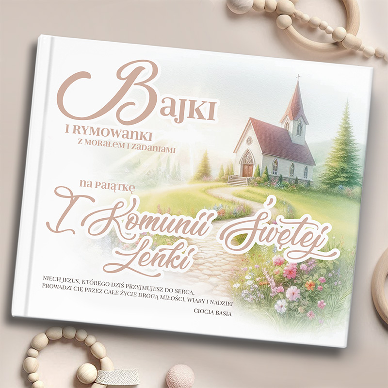 Książka o bajkach i rymowankach dotycząca I Komunii Świętej, z delikatną ilustracją kościoła w pastelowych kolorach.