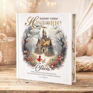 Ilustrowana książka z tytułem "Baśnie i inne historie", na okładce przedstawiająca bajkowy dom w otoczeniu drzew i owoców.