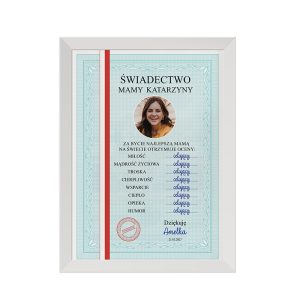 swiadectwo-za-bycie-najlepsza-mama-na-swiecie.jpg Certyfikat uznania dla Mamy, podkreślający jakości takie jak miłość, troska, humor i wsparcie.