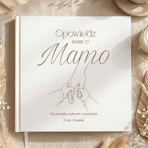 Książka z ilustracją rąk trzymających się za ręce z napisem "Opowiedz nam Mamo" i dedykacją "Na pamiątkę pięknych wspomnień".