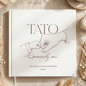 Okładka książki "Tato, opowiedz mi…" z ilustracją dwóch rąk oraz tekstem na tle jasnym.