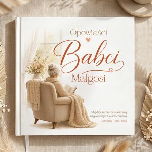 Książka Opowieści Babci Historie Rodzinne z personalizowaną okładką jest wyjątkowym prezentem dla babci.