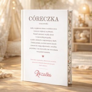 Personalizowana książka z bajkami dla córki ma okładkę z definicją słowa „Córeczka” i imieniem dziecka.